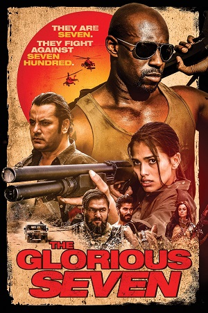 The Glorious Seven 2019 BluRay Dual Audio Hindi-English 480p 720p 1080p