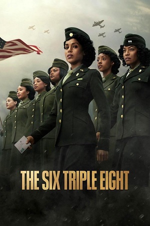 The Six Triple Eight 2024 NetFlix Original Dual Audio Hindi-English WEB-DL 480p 720p 1080p