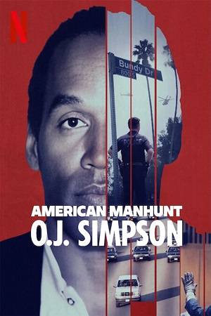 American Manhunt O.J. Simpson - NetFlix Season 1 Dual Audio Hindi-English WEB Series 480p 720p 1080p WEB-DL