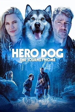 Against The Wild III The Journey Home / Hero Dog The Journey Home 2021 WEB-DL Dual Audio Hindi-English 480p 720p 1080p