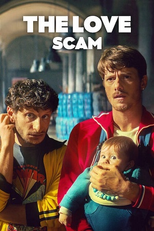 The Love Scam 2025 WEB-DL Dual Audio Hindi-English 480p 720p 1080p