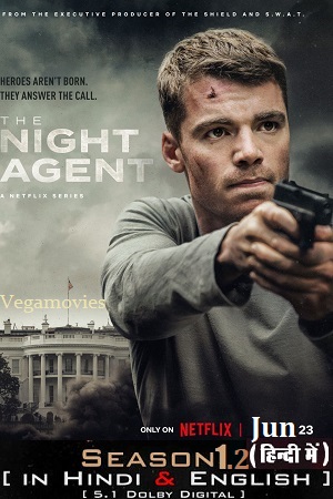 The Night Agent Netflix Original Season 1 - 2 Complete Dual Audio Hindi-English WEB Series 480p 720p 1080p WEB-DL