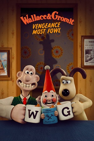 Netflix Wallace & Gromit Vengeance Most Fowl 2025 WEB-DL Dual Audio Hindi-English 480p 720p 1080p