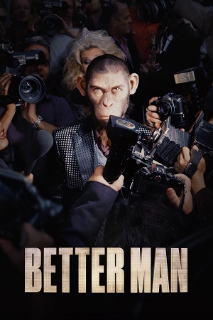 Better Man 2024 English with Subtitles Full Movie WEB-DL 480p 720p 1080p