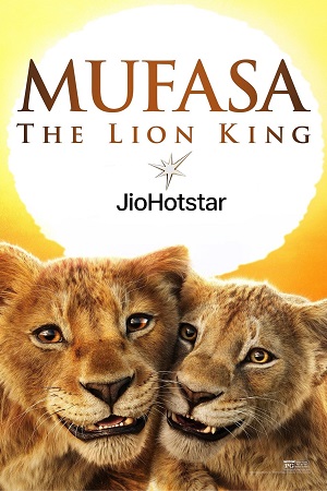 Mufasa The Lion King 2024 BluRay Dual Audio Hindi-English JioHotstar 480p 720p 1080p & 2160p 4K