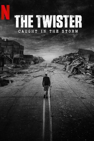 The Twister Caught in the Storm 2025 Dual Audio Hindi-English 480p-720p 1080p NF WEB-DL