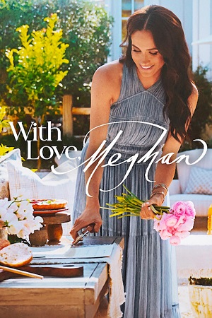 With Love, Meghan 2025 Season 1 Dual Audio Hindi-English NetFlix Original WEB Series 480p 720p 1080p WEB-DL
