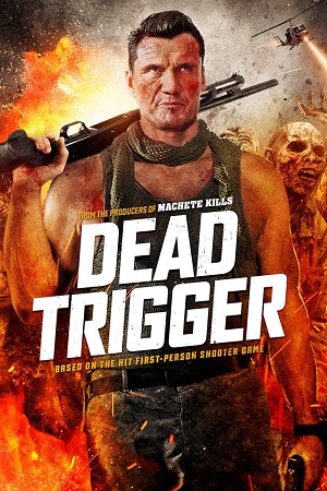 Dead Trigger 2017 Dual Audio Hindi-English BluRay 480p 720p 1080p