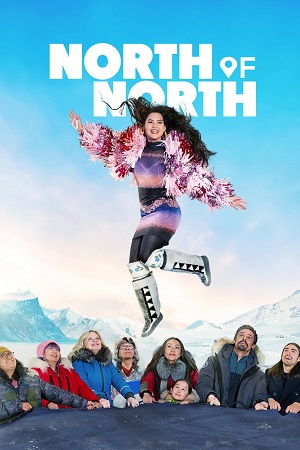 North of North - Season 1 2025 Netflix Dual Audio Hindi-English 480p 720p & 1080p WEB-DL
