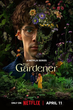 The Gardener - Season 1 2025 Netflix Dual Audio Hindi-English 480p 720p & 1080p WEB-DL