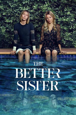 The Better Sister - Season 1 2025 Dual Audio Hindi-English Amazon Original 480p 720p & 1080p WEB-DL