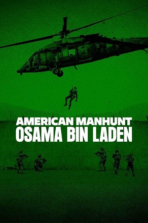 American Manhunt Osama bin Laden Season 1 Dual Audio Hindi-English Series 720p & 1080p WEB-DL