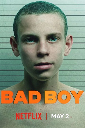 Bad Boy Season 1 Dual Audio Hindi-English Netflix Series 480p 720p 1080p WEB-DL