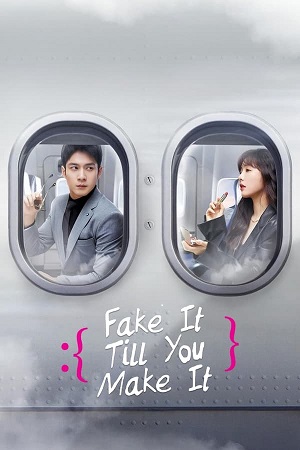 Fake It Till You Make It Season 1 Dual Audio Hindi-Chinese Series 480p 720p & 1080p WEB-DL