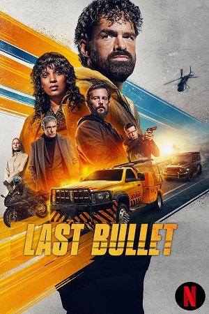 Last Bullet 2025 WEB-DL Dual Audio Hindi-English 480p 720p 1080p