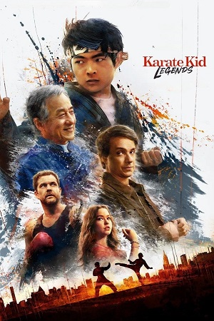 Karate Kid Legends 2025 WEB-DL Dual Audio Hindi -English 480p 720p 1080p 4K SDR - 2160p