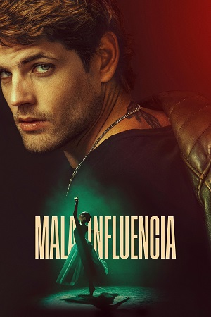 Bad Influence - Mala influencia 2025 WEB-DL Dual Audio Hindi-English 480p 720p 1080p