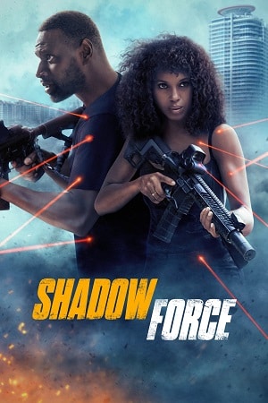 Shadow Force 2025 WEB-DL English- Full Movie 480p 720p 1080p