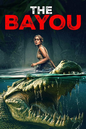 The Bayou 2025 WEB-DL Dual Audio Hindi-English 480p 720p 1080p