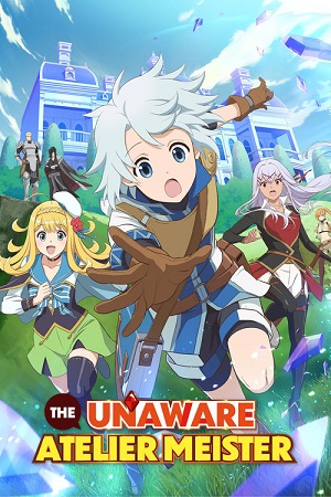 The Unaware Atelier Meister S01 Complete Hindi-English-Japanese Anime Series 720p 1080p WEB-DL