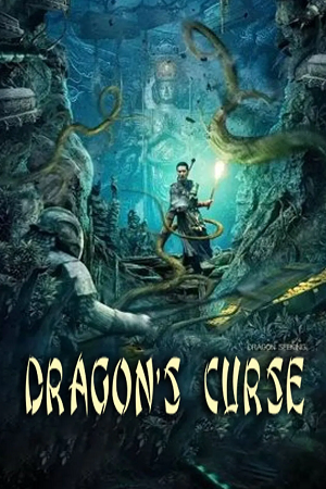 Dragon’s Curse The Hidden Treasure 2023 WEB-DL Dual Audio Hindi-Chinese 480p 720p 1080p