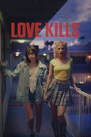Love Kills 2024 Dual Audio Hindi-English 480p 720p 1080p WEB-DL