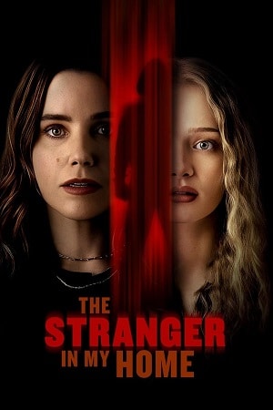 The Stranger in My Home 2025 WEB-DL English With Subtitles Full Movie 480p 720p 1080p