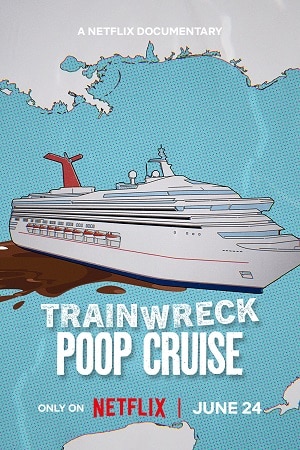 Trainwreck Poop Cruise 2025 WEB-DL Dual Audio Hindi-English 480p 720p 1080p