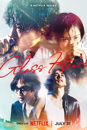 Glass Heart 2025 Season 1 Hindi- NetFlix-Series 480p 720p 1080p WEB-DL