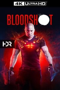 Bloodshot 2020 BluRay Dual Audio Hindi-English 480p 720p 1080p 2160p 4K UHD SDR