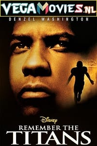 Remember The Titans 2000 Dual Audio Hindi - English WeB-DL 480p 720p 1080p