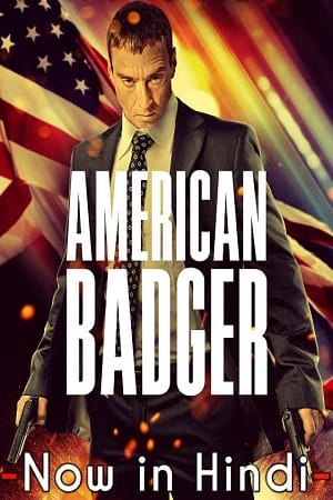 American Badger 2021 Dual Audio Hindi-English 480p 720p 1080p
