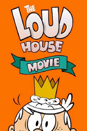 The Loud House Movie 2021 Dual Audio Hindi-English BluRay 480p 720p 1080p