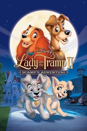 Lady and the Tramp II Scamp’s Adventure 2001 Dual Audio Hindi-English BluRay 480p 720p 1080p