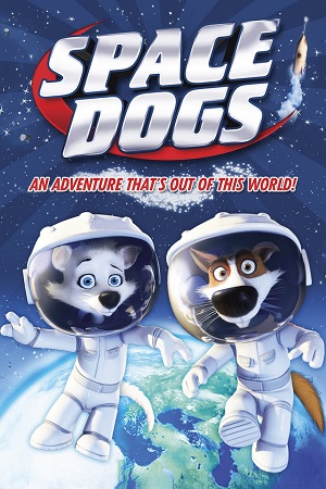 Space Dogs 2010 Dual Audio Hindi-English BluRay 480p 720p
