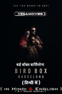 Bird Box Barcelona 2023 WEB-DL Dual Audio Hindi-English 480p 720p 1080p