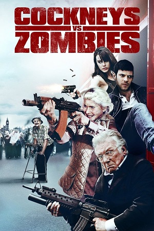 Cockneys vs Zombies 2012 Blu-Ray Dual Audio Hindi-English 480p 720p 1080p