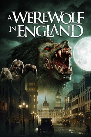 A Werewolf in England 2020 BluRay Dual Audio Hindi-English 480p 720p 1080p
