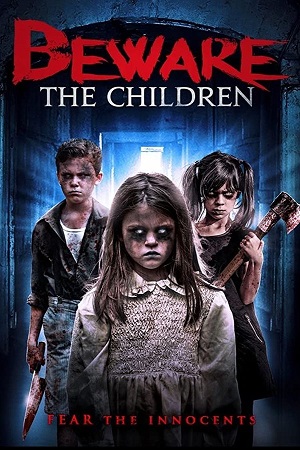 Beware The Children 2018 WEB-DL Dual Audio Hindi-English 480p 720p