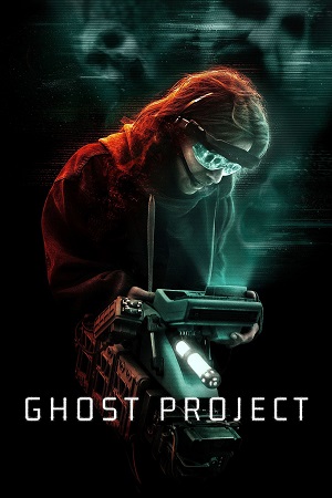Ghost Project 2023 Dual Audio Hindi-English WEB-DL 480p 720p 1080p