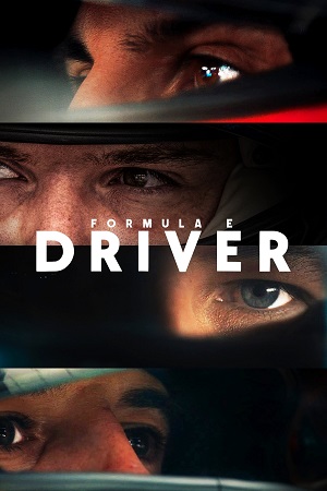 Formula E DRIVER - Season 1 2025 AMZN WEB-DL Hindi ORG. Dubbed WEB Series 480p 720p 1080p