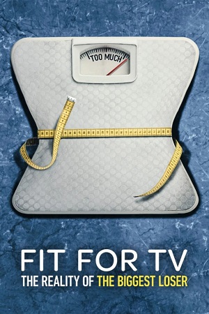 Fit for TV The Reality of the Biggest Loser Season 1 Dual Audio Hindi-English NetFlix-Series 480p 720p 1080p WEB-DL