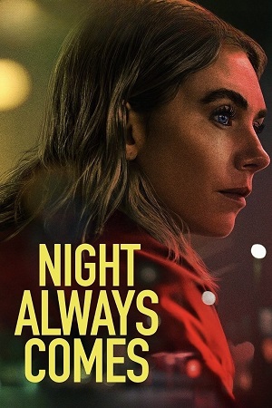 Night Always Comes 2025 WEB-DL Dual Audio Hindi-English 480p 720p 1080p