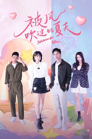 Summer Wind Season 1 Dual Audio Hindi-Chinese Series 480p 720p & 1080p WEB-DL