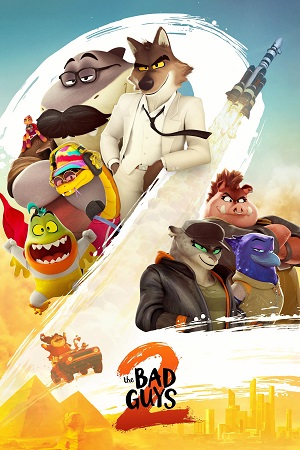 The Bad Guys 2 2025 English with Subtitles Full Movie WEB-DL 480p 720p 1080p