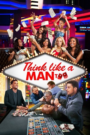 Think Like a Man Too 2014 Blu-Ray Dual Audio Hindi-English 480p 720p 1080p