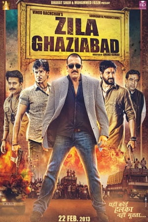 Zila Ghaziabad 2013 Hindi Full Movie WEB-DL 480p 720p 1080p