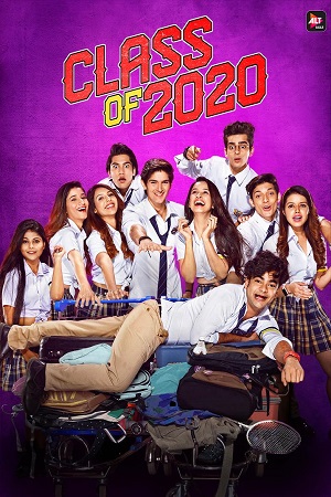 Class of 2020 - Season 1 Hindi Complete ALT Balaji WEB Series 480p 720p WEB-DL