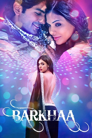 Barkhaa 2015 Hindi Full Movie WEB-DL 480p 720p 1080p