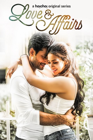 Love And Affairs 2020 S01 Complete Hindi WEB Series 480p 720p WEB-DL